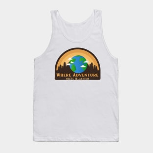 Where Adventure Meets Relaxation Tank Top